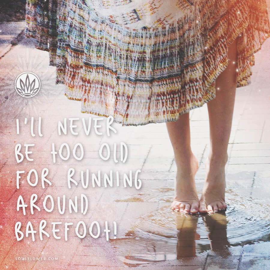 barefoot - Positive Quotes (Inspiration, Move Me Brightly!)