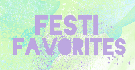 festi favorites playlist - Festi Favorites Playlist