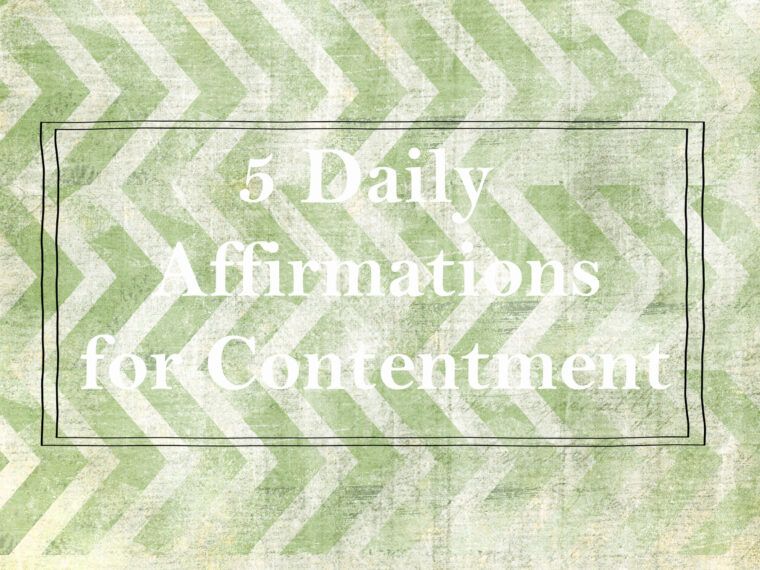 Text on a green and white patterned, earthy background reads: 5 Daily Affirmations for Contentment. Soul Flower Blog: Hippie Style & Kind Living