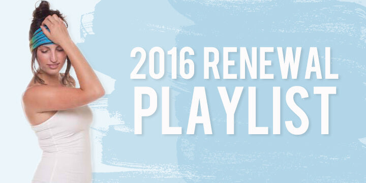 2016 Renewal Playlist