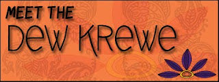 Part 3 of 4: Meet the Dew Krewe!