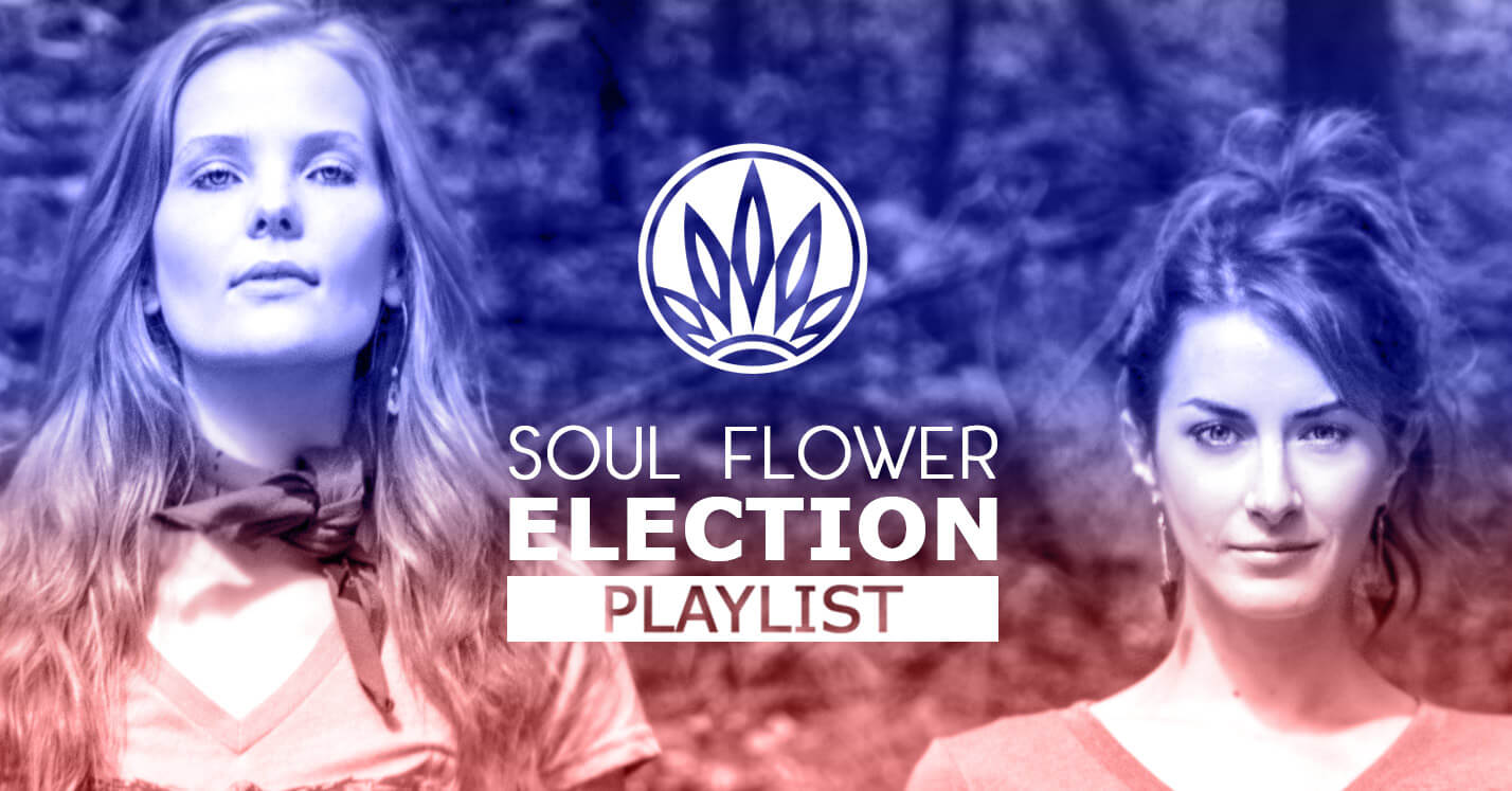 Two women stand outdoors in funky, boho style with a purple and blue filter overlay; text reads Soul Flower Election Playlist beneath a stylized flower logo. Soul Flower Blog: Hippie Style & Kind Living