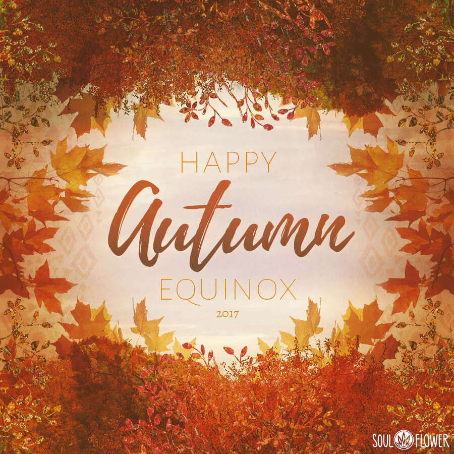 Text reading Happy Autumn Equinox 2017, surrounded by an artistic border of autumn leaves and foliage in warm, earthy colors—reminding you to think positive and welcome the new season with joy. Soul Flower Blog: Hippie Style & Kind Living
