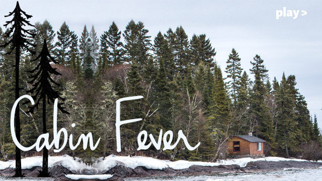 A small cabin sits near a snowy forested lakeshore under a cloudy sky, exuding mindful living vibes, with the text Cabin Fever and play displayed on the image. Soul Flower Blog: Hippie Style & Kind Living