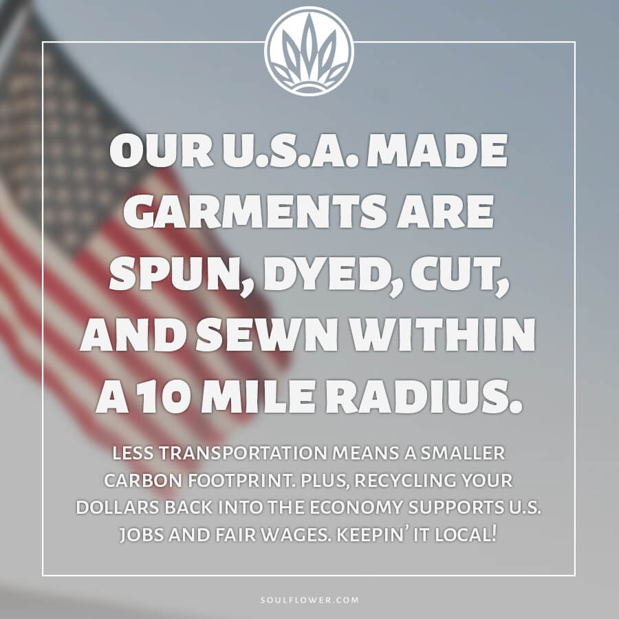 Text overlay on blurred American flag background stating U.S.A. made garments are spun, dyed, cut, and sewn within a 10 mile radius. Soul Flower Blog: Hippie Style & Kind Living