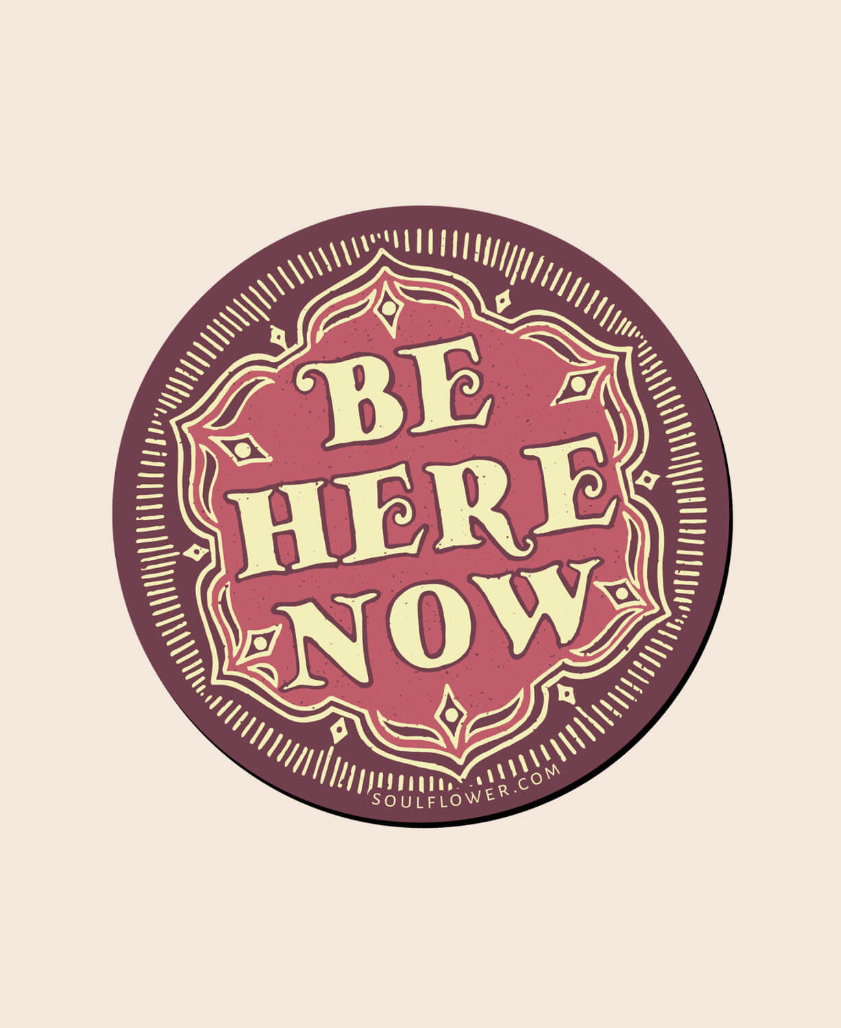 Be Here Now Magnet