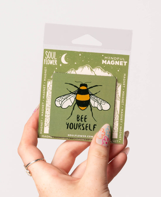 Bee Yourself Magnet - Bee Yourself Magnet | Cool Fridge Magnets | Soul Flower