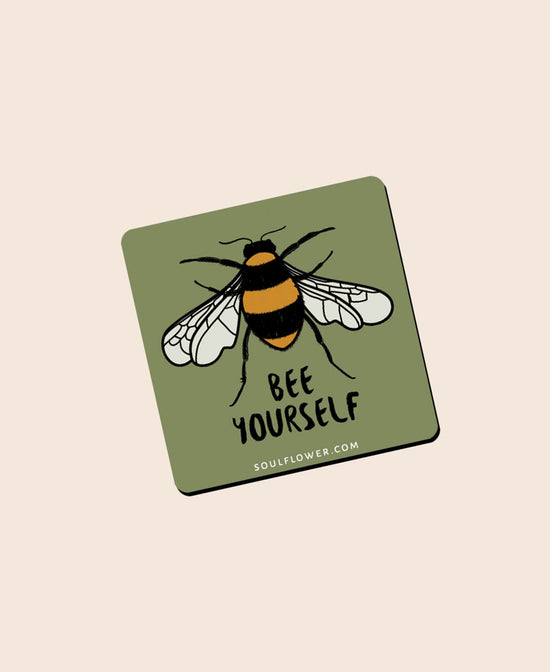 Bee Yourself Magnet - Bee Yourself Magnet | Cool Fridge Magnets | Soul Flower