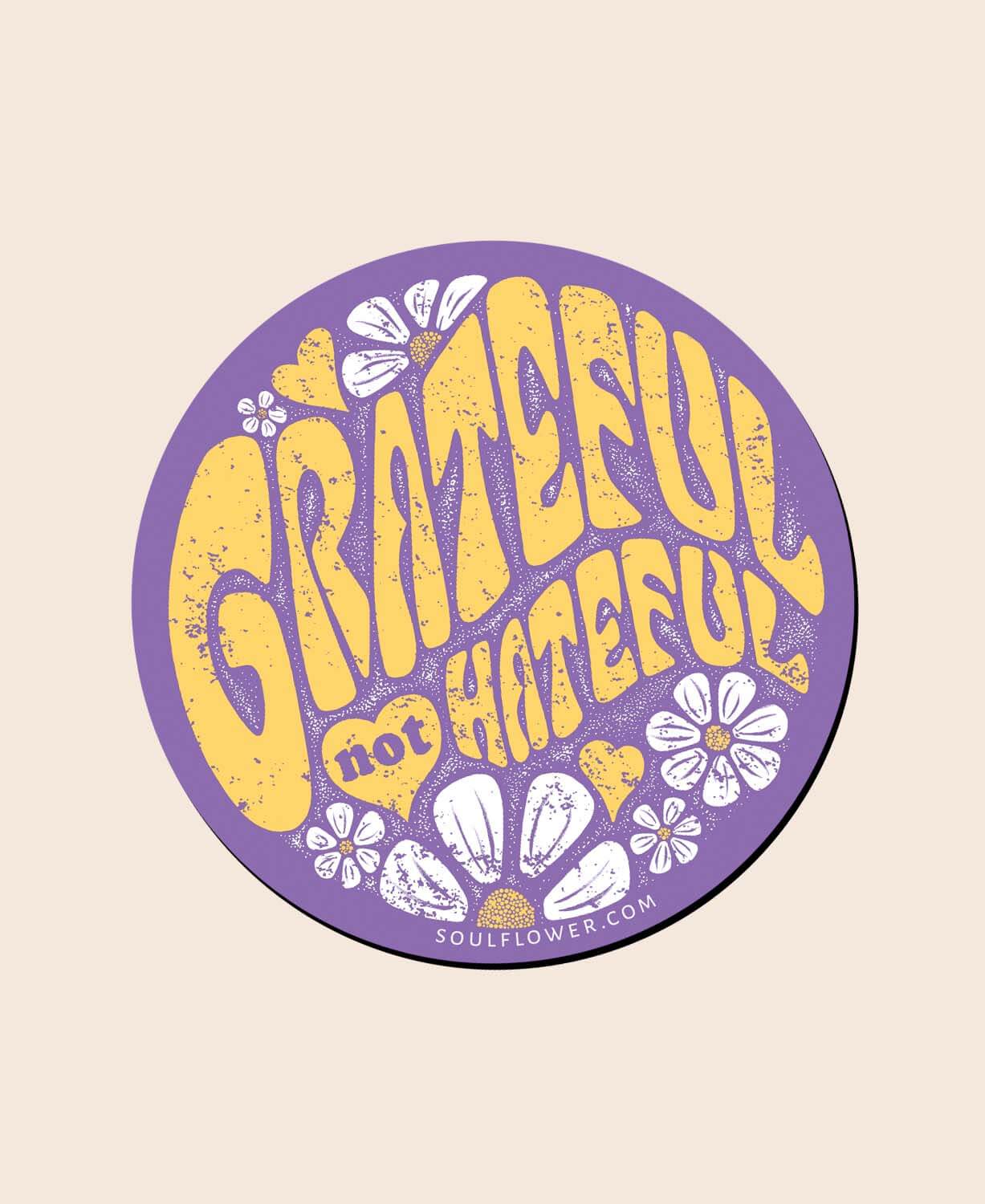 Grateful Not Hateful Magnet