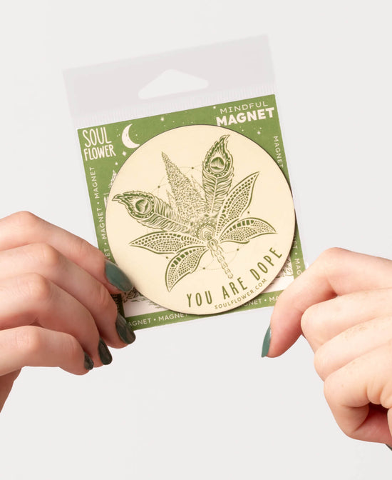 You Are Dope Magnet - Dope Magnet | Cannabis Magnet | Soul Flower