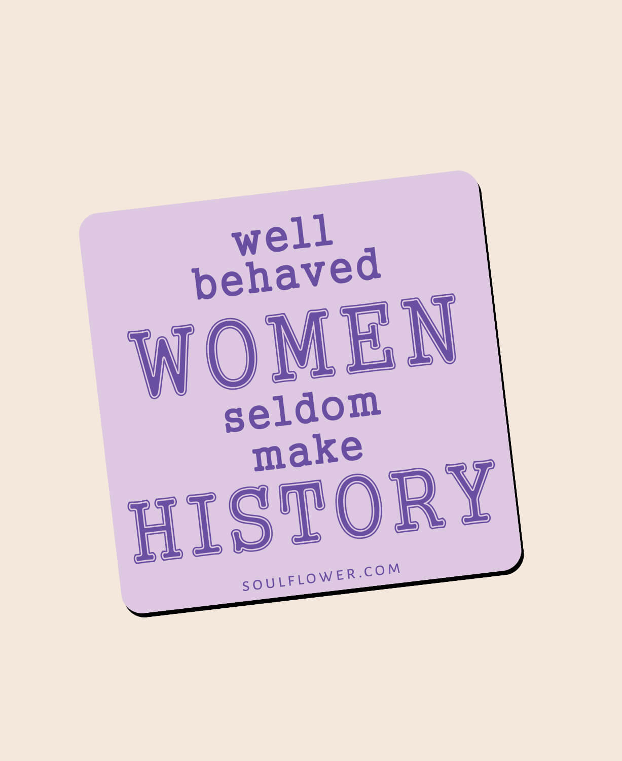 Well Behaved Women Magnet