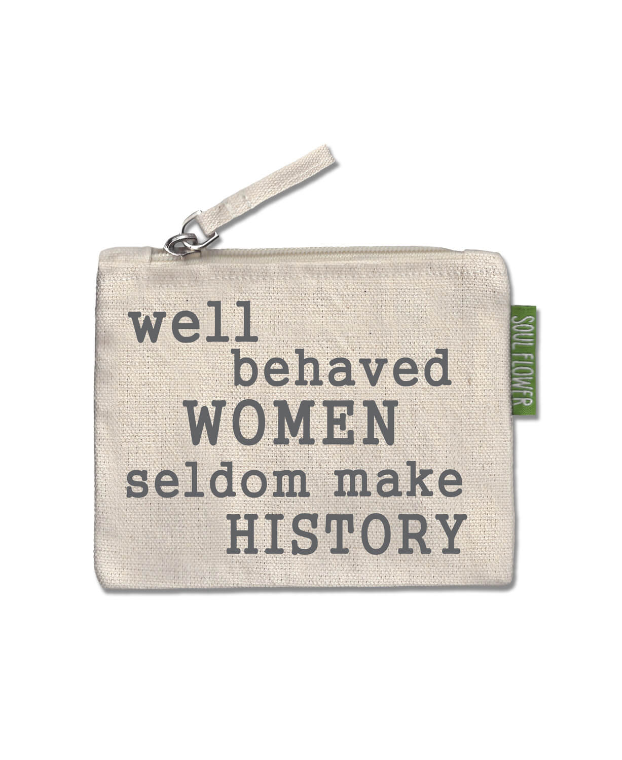 Well Behaved Women Small Zipper Pouch