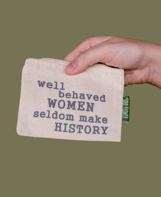 Well Behaved Women Small Zipper Pouch - Well Behaved Women Zipper Pouch | Canvas Pouch | Soul Flower