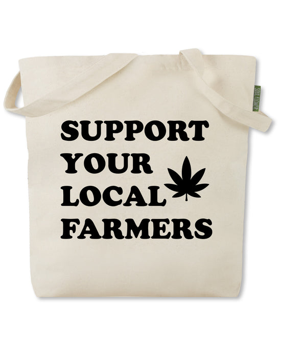 Support Your Local Farmers Tote Bag - Cannabis Tote Bag | Organic Totes | Soul Flower