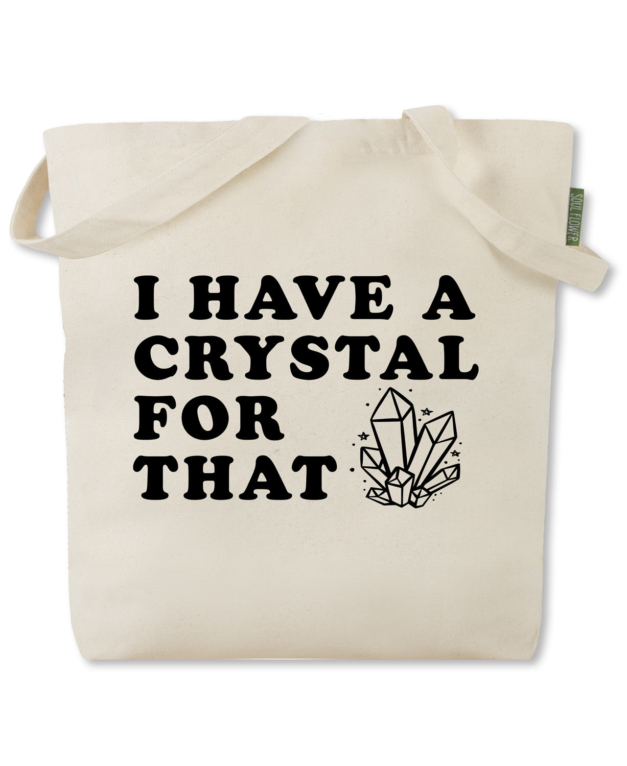 I Have A Crystal For That Tote Bag