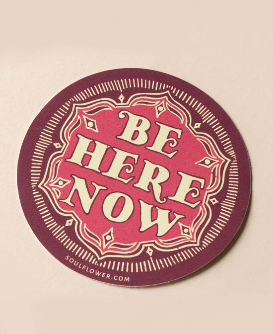 Be Here Now Sticker - Be Here Now Sticker | Yoga Inspired Stickers | Soul Flower