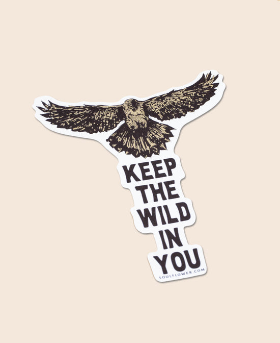 Keep the Wild in You Sticker - Hawk Sticker | Nature Stickers | Soul Flower