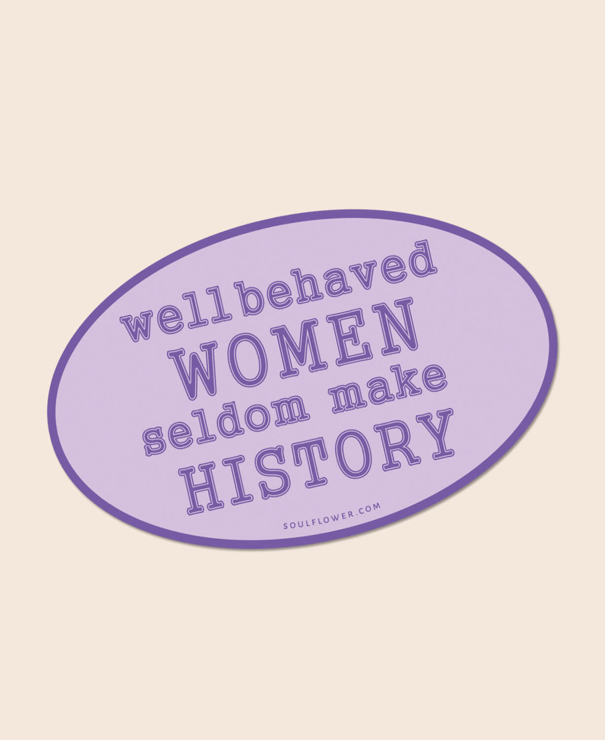 Well Behaved Women Sticker