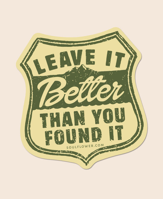 Better Than You Found It Sticker - Better Than You Found It Sticker | Nature Sticker | Soul Flower