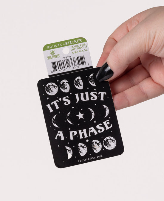 It's Just A Phase Moon Sticker - Moon Sticker | Hippie Stickers | Soul Flower