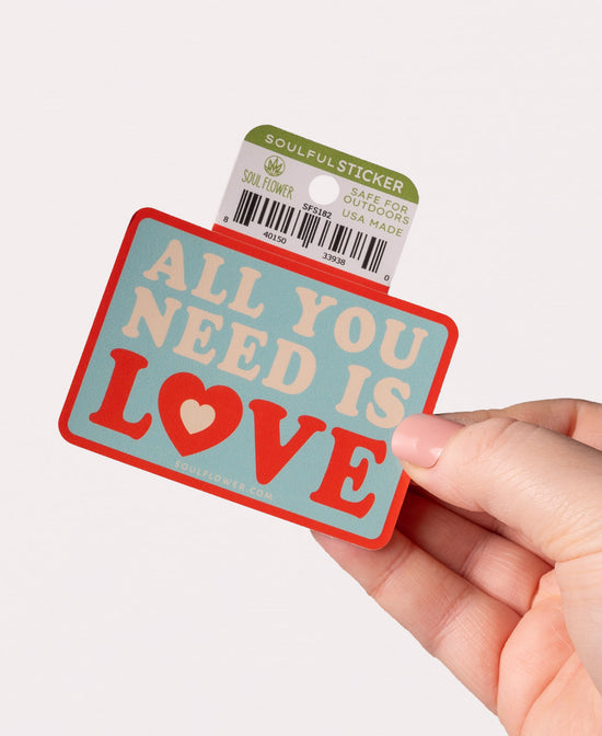 All You Need Is Love Sticker - Love Sticker | Hippie Stickers | Soul Flower