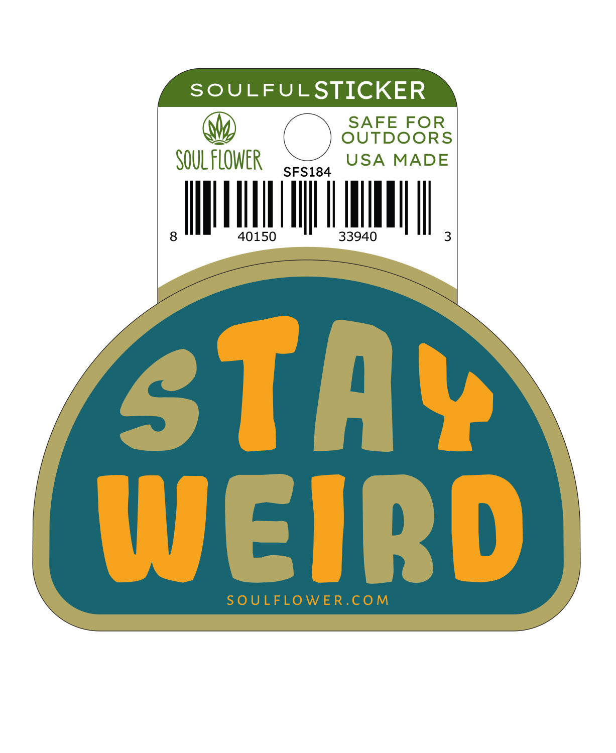Stay Weird Sticker