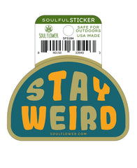 Stay Weird Sticker