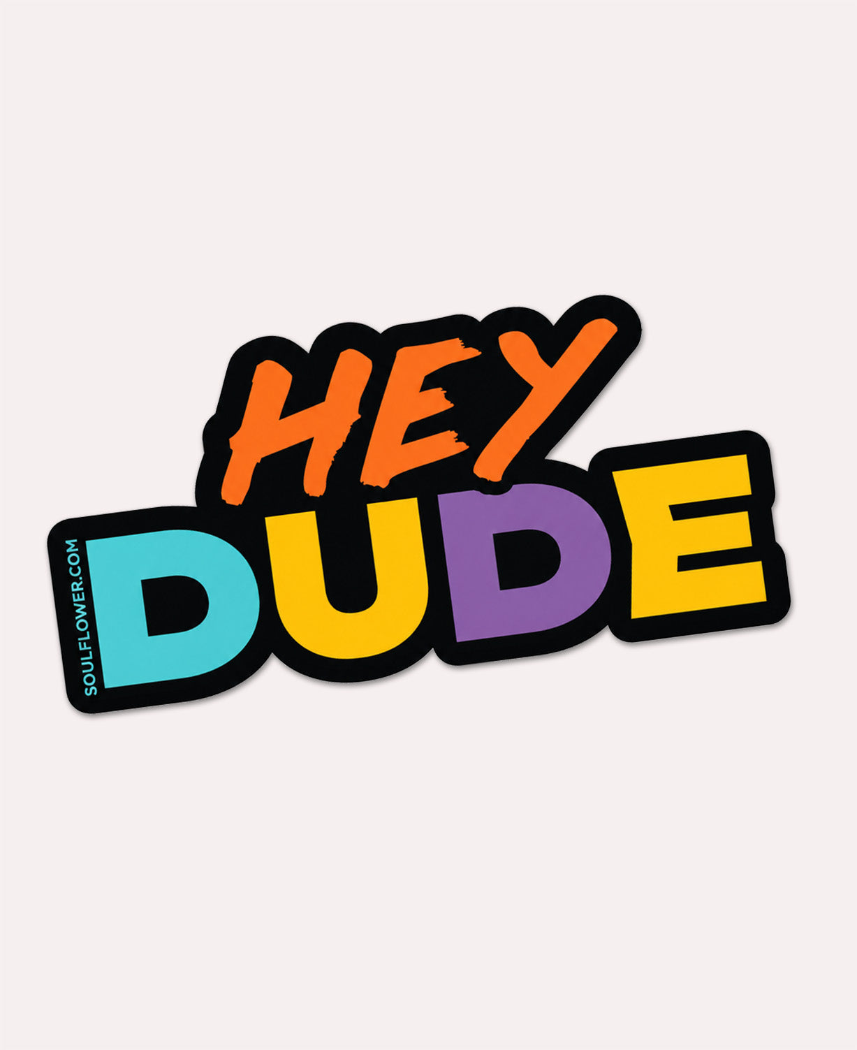 Hey Dude Sticker - Retro Sticker | 80s Inspired Vinyl Sticker | Soul Flower