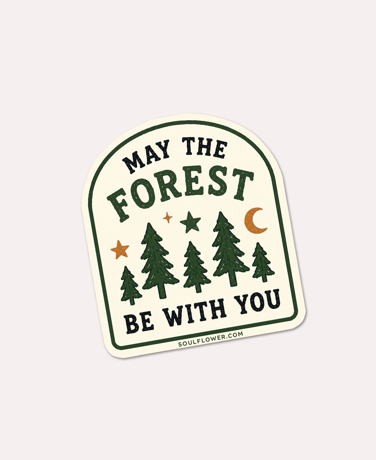 May the Forest be with You - Camping Sticker | Hippie Stickers | Soul Flower