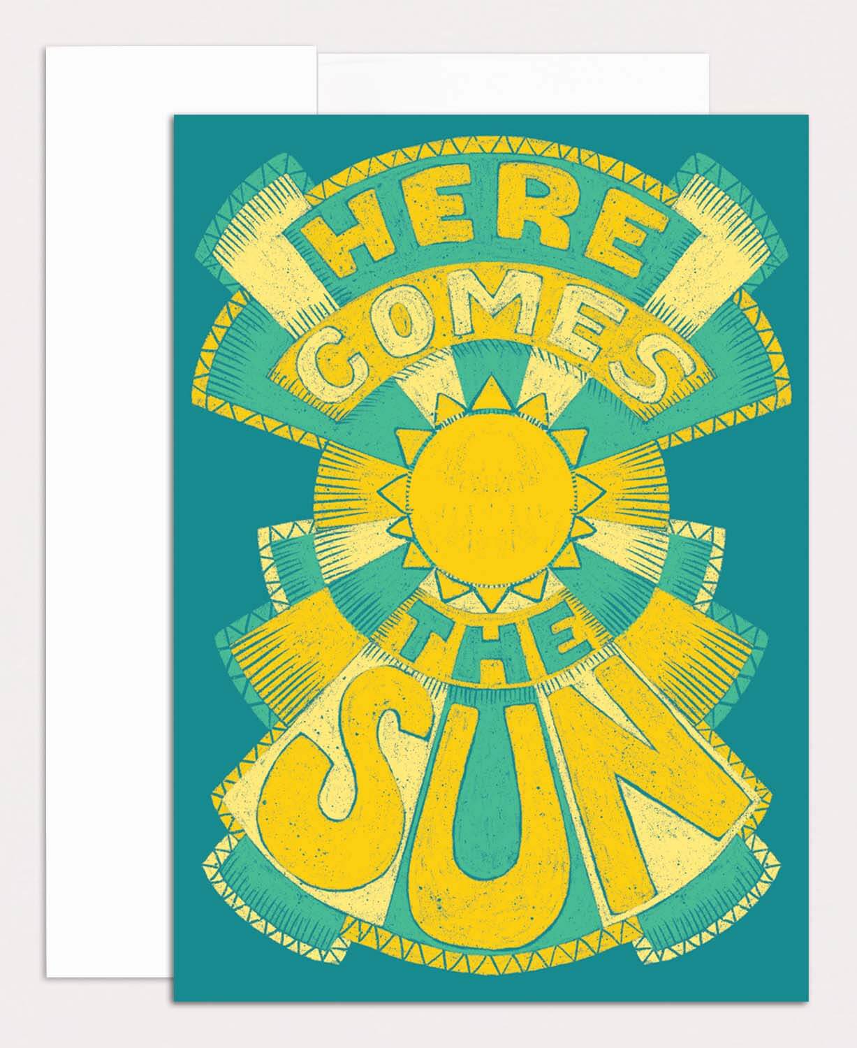 Here Comes the Sun Greeting Card