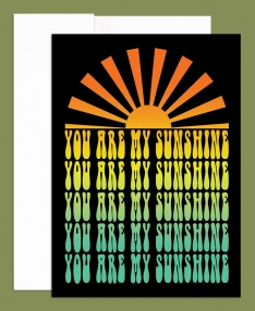 You Are My Sunshine Greeting Card