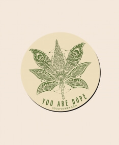 You Are Dope Magnet